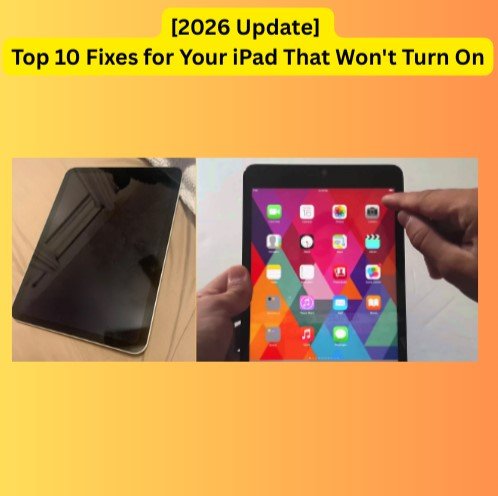 [2026 Update] Top 10 Fixes for Your iPad That Won't Turn On